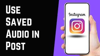 How to Use Saved Audio in Instagram Posts | Instagram saved audio use