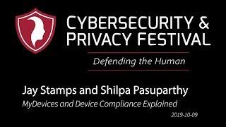 Jay Stamps and Shilpa Pasuparthy | MyDevices and Device Compliance Explained