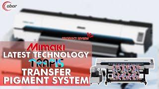 MIMAKI Latest Technology: TRAPIS Transfer Pigment System - Attach to TS100 TS330 TS55 - Sublimation!