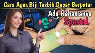 Rahasia Pasang Biji Tasbih Agar Dapat Berputar