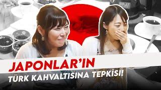 JAPONLARIN TÜRK KAHVALTISINA TEPKİSİ