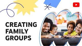 How to Create Family Groups on YouTube and YouTube TV