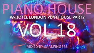 PIANO HOUSE MIX (VOL 18) - MIXED BY SAM FINGERS