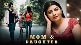 Daughter saw her mom and boyfriend together |Mom & Daughter | ULLU ENGLISH | Watch Full Episode