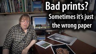 Why bad prints may just be the wrong paper