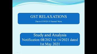 Analysis of GST Relaxation Notifications (NNo. 08/2021 to 14/2021)
