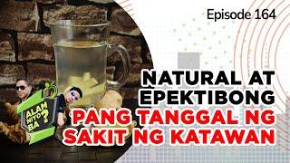 Alam Niyo Ba? Episode 164 | 5 Easy and Effective Home Remedies for Body Pain