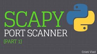 How to Build a Port Scanner in Scapy - Python Penetration Testing [Part 1]