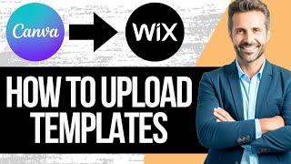 How to Upload Canva Templates to Wix Website | Full Tutorial 2024