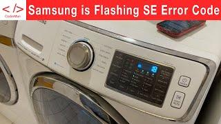 Most Common Reason Your Samsung Washing Machine is Flashing the SE (5E) Error Code