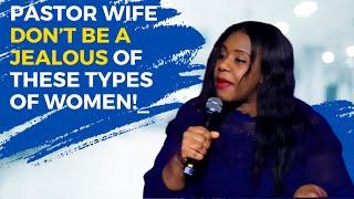 Pastor Wife Don’t Be Jealous of These Types Of Women!