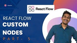 React Flow Crash Course  #5—Custom Nodes