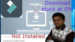 filmora does not install how to fix it? Downloading stuck at 0% (in hindi)