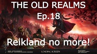 The Old Realms Warhammer Mod (Bannerlord 1.0.1) Ep.18 Reikland no More