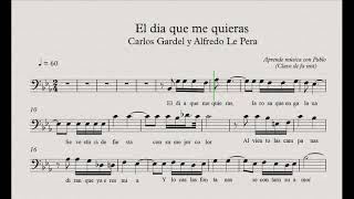 EL DÍA QUE ME QUIERAS: Clave Fa (trombón, chelo, fagot, contrabajo)(partitura/playback)