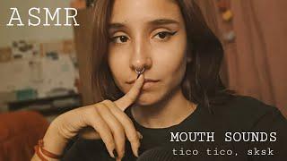 ASMR MOUTH SOUNDS (tico tico, sksk, tap, eating sounds, tongue clicking)