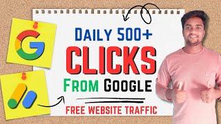 Get Daily 500+ Clicks From Google | Free Website Traffic 2024 | Get Organic Traffic From Google 2024