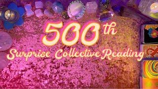500th Reading Personal Message + Surprise Collective Reading