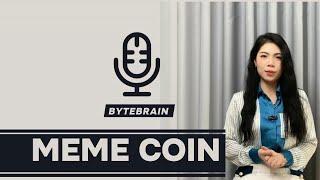 Meme Coin là gì? Có những dạng nào phổ biến? | Byte Brain Tech