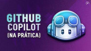 Como o GitHub Copilot me AJUDA a PROGRAMAR (Na Prática)