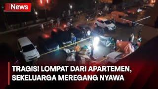 Tragis! Lompat dari Apartemen, Sekeluarga Meregang Nyawa - iNews Siang 10/03
