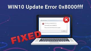 How to fix Windows 10 update error 0x8000ffff?