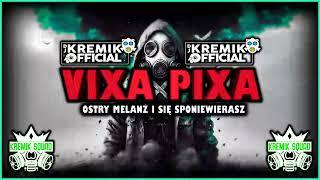 VIXA PIXA - OSTRY MELANŻ I SIĘ SPONIEWIERASZ 2024