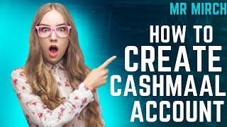 How to create cashmaal account in 2022 | cashmaal account banane ka tarika