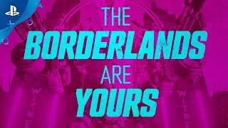 Borderlands 3 | "The Borderlands Are Yours" Trailer | PS4