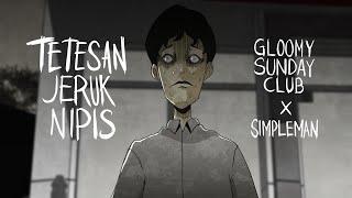 Tetesan Jeruk Nipis - Gloomy Sunday Club X @Simpleman Official