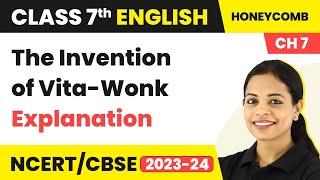 Class 7 English Chapter 7 Explanation | The Invention of Vita-Wonk Explanation | Class 7 English