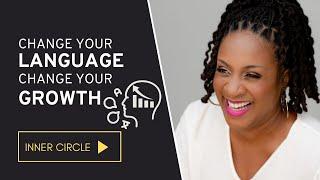 Change Your Language With Growth (Self Talk)