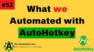 What we automated with AutoHotkey #52