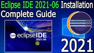 How to install Eclipse IDE on Windows 10 (2021-06) [ 2021 Update ] Step by Step Eclipse Installation