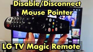 How to Disable/Disconnect LG TV Magic Remote Pointer/Mouse