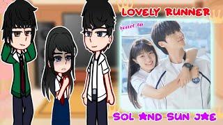 Lovely Runner react to Sol and Sun Jae|| Kdrama/ manhwa|| {}