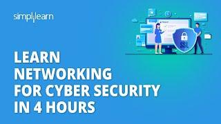  Learn Networking For Cyber Security In 4 Hours | Cybersecurity Networking Course | Simplilearn