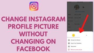 How to Change Instagram Profile Picture Without Changing Facebook Profile (Quick & Easy!)