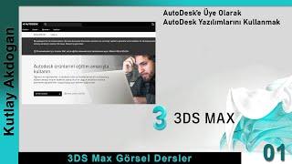 Autodesk 3DS Max Dersleri-1  Autodesk'e Öğrenci ve Öğretmenin Ücretsiz Üye Olması