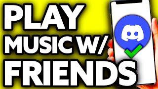 How To Play Music With Friends on Discord (EASY!)
