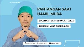 Pantangan Saat Hamil Muda | #TipsDokterKeven