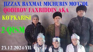 MICHURIN MO'G'OL FAXRIDDIN AKA KO'PKARISI 2- QISM