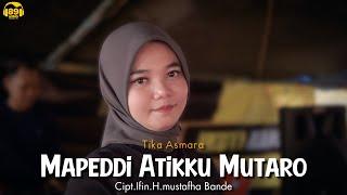 MAPEDDI ATIKKU MUTORO | Tika Asmara | 89 Audio Production