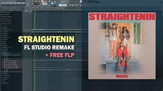 Migos - Straightenin (FL Studio Remake + Free FLP)