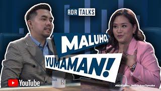 #rdrtalks  | Maluho, Yumaman!