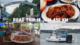 Road Trip 14 Jam Banjarbaru ke Balikpapan