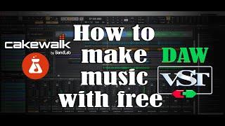 How to make Soft Music with Cakewake & free VST | Cakewalk Hindi tutorial | music made with free vst