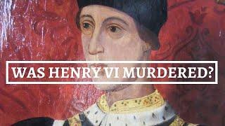 How did HENRY VI die? | Digging up Henry VI | brutal royal murders | where did Henry VI die?