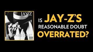 Is JAY-Z’s Reasonable Doubt Overrated?