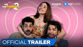 Dice Media | Half Love Half Arranged S2 | Official Trailer | Ft. Maanvi Gagroo, Karan Wahi, Rithvikk